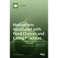 Motivations Associated with Food Choices and Eating Practices