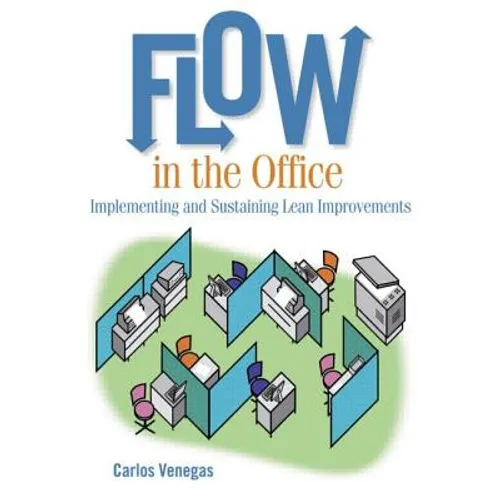 Flow in the Office: Implementing and Sustaining Lean Improvements