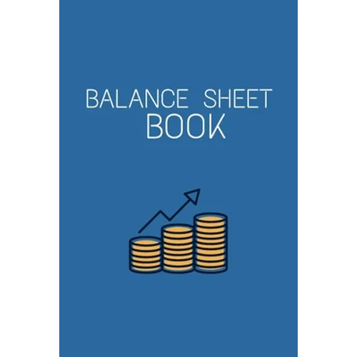 Balance Sheet Book: Log, Track, & Record Expenses & Income- With Columns For Financial Date, Description, Reference-: Budget Saver, 105 Pages, 6"x9".