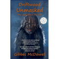 Driftwood Unmasked