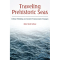 Traveling Prehistoric Seas: Critical Thinking on Ancient Transoceanic Voyages