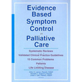Evidence Based Symptom Control in Palliative Care: Systemic Reviews and Validated Clinical Practice Guidelines for 15 Common Problems in Patients with