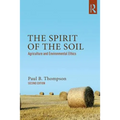 The Spirit of the Soil: Agriculture and Environmental Ethics