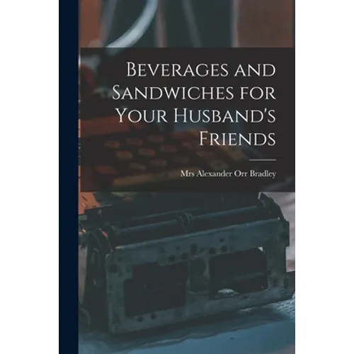 Beverages and Sandwiches for Your Husband's Friends