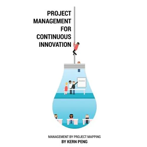 Project Management for Continuous Innovation: Management by Project Mapping