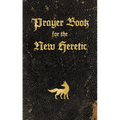 Prayer Book for the New Heretic