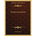 The Rosicrucian Manual