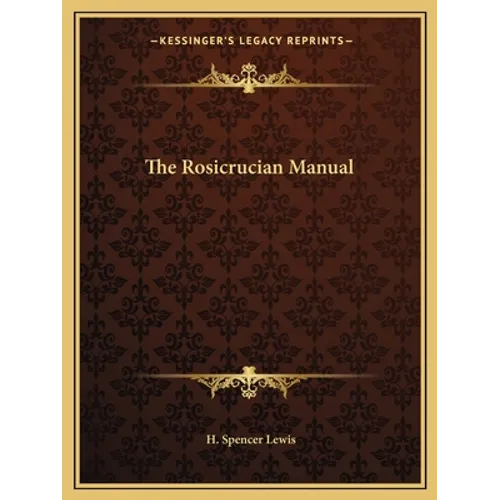 The Rosicrucian Manual