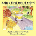 Katie's First Day of School: The Adventures of Mrs. Swirlie