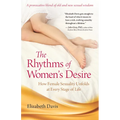 The Rhythms of Women's Desire: How Female Sexuality Unfolds at Every Stage of Life