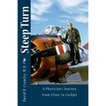 Steep Turn: A Physician's Journey From Clinic to Cockpit