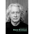 Conversations with Steve Erickson