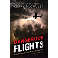Dangerous Flights: What Could Possibly Go Wrong?