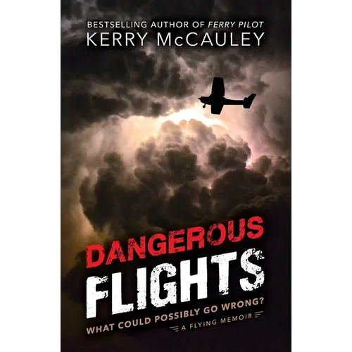 Dangerous Flights: What Could Possibly Go Wrong?