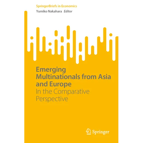 Emerging Multinationals from Asia and Europe: In the Comparative Perspective