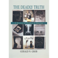 The Deadly Truth: A History of Disease in America