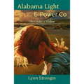 Alabama Light & Power Co: The Chalice of Bedlam