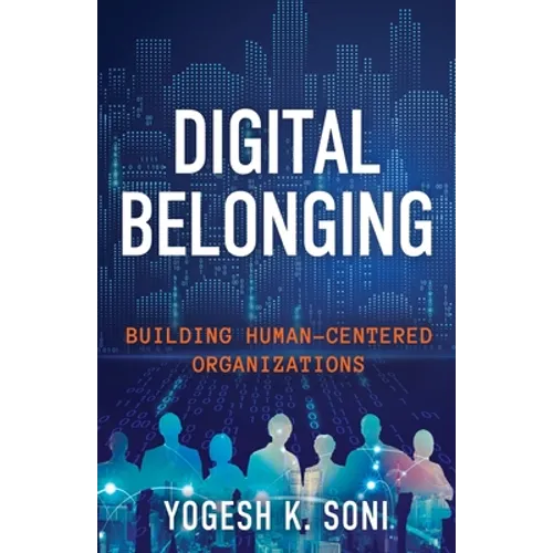 Digital Belonging: Building Human-Centered Organizations