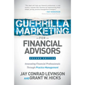 Guerrilla Marketing for Financial Advisors: Transforming Financial Professionals Through Practice Management