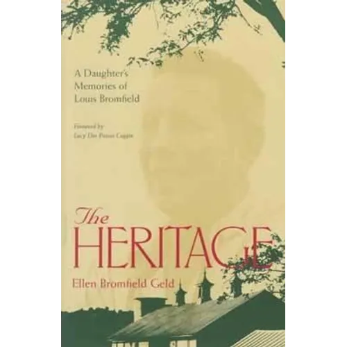 The Heritage: A Daughter's Memoir Of Louis Bromfield