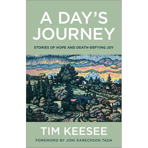 A Day's Journey: Stories of Hope and Death-Defying Joy
