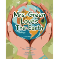 Mrs. Green Loves The Earth