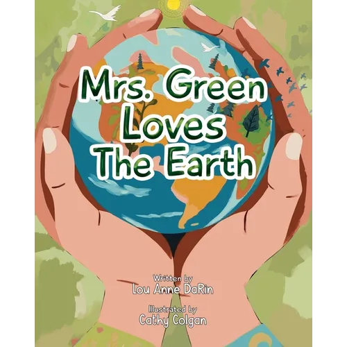 Mrs. Green Loves The Earth