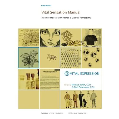 Vital Sensation Manual Unit 5: Vital Expression in Homeopathy: Based on the Sensation Method & Classical Homeopathy