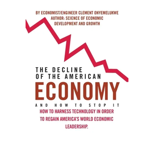 The Decline of the American Economy