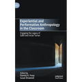 Experiential and Performative Anthropology in the Classroom: Engaging the Legacy of Edith and Victor Turner