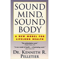 Sound Mind, Sound Body: A New Model for Lifelong Health