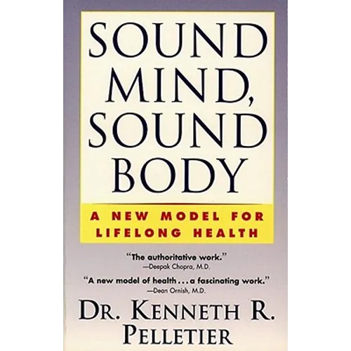 Sound Mind, Sound Body: A New Model for Lifelong Health