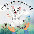 Just By Chance: A True Rescue Love Story