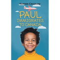 Paul Immigrates to Canada