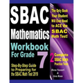 SBAC Mathematics Workbook For Grade 7: Step-By-Step Guide to Preparing for the SBAC Math Test 2019