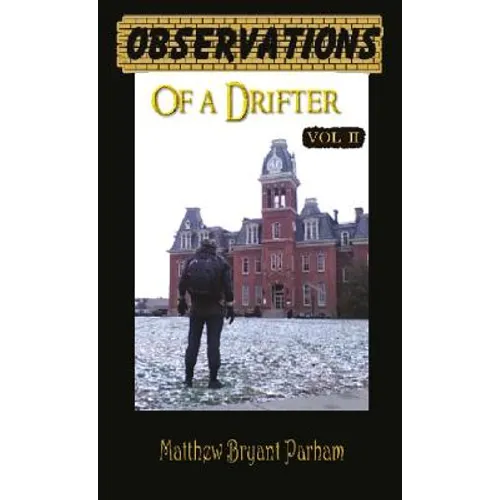 Observations of a Drifter Vol II: Insights and stories from a drifter.