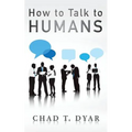 How to Talk to Humans