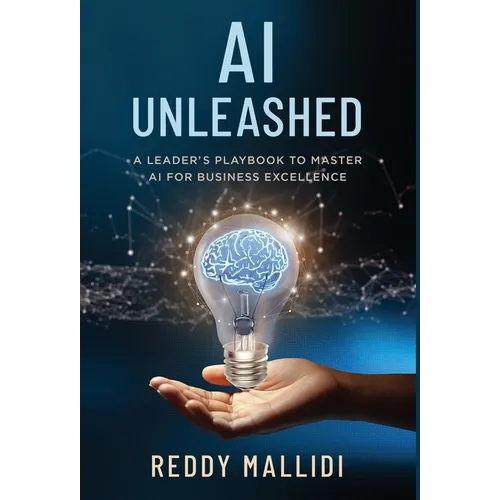 AI Unleashed: A Leader's Playbook to Master AI for Business Excellence