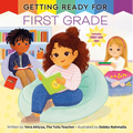 Getting Ready for First Grade: A First Day of School Book