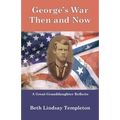 George's War: Then and Now