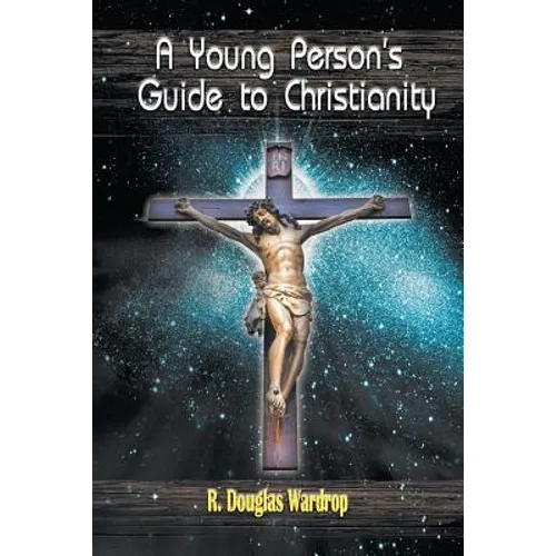 A Young Person's Guide to Christianity
