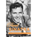 Frank Sinatra: The Man, the Music, the Legend