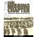 The Missing Chapter Lee Harvey Oswald In The Far East