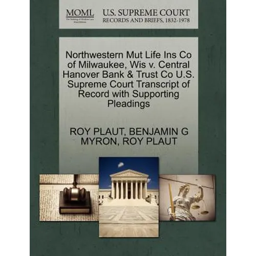 Northwestern Mut Life Ins Co of Milwaukee, Wis V. Central Hanover Bank & Trust Co U.S. Supreme Court Transcript of Record with Supporting Pleadings