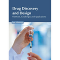 Drug Discovery and Design: Methods, Challenges and Applications