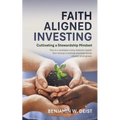 Faith Aligned Investing: Cultivating a Stewardship Mindset