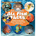 All Fish Faces: Photos and Fun Facts about Tropical Reef Fish
