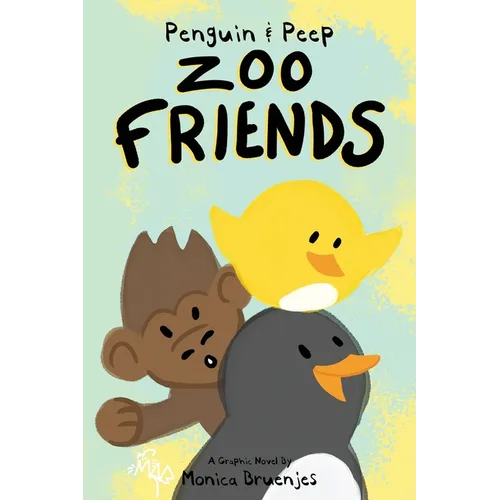 Penguin & Peep: Zoo Friends