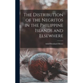 The Distribution of the Negritos in the Philippine Islands and Elsewhere