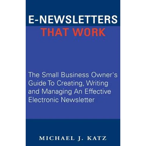 E-Newsletters That Work